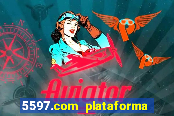 5597.com plataforma de jogos